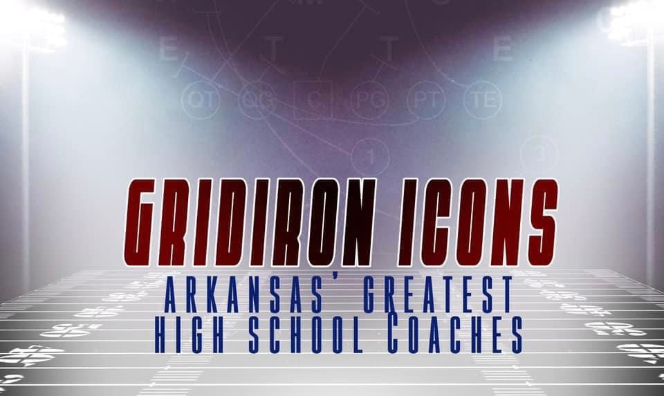 Listen to the Gridiron Icons: Arkansas’ Greatest High School Coaches podcast featuring ‘The Coach Who Never Punts’ Kevin Kelley